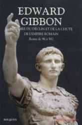 Histoire du déclin et de la chute de l'empire romain, Tome 1 : Rome de 96 à 582