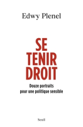 Se tenir droit. Douze portraits pour une politique sensible