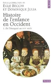 Histoire de l'enfance en Occident, tome 1 : De l'Antiquité au XVIIe siècle