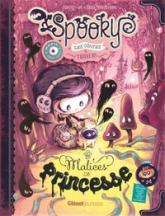 Spooky & les contes de travers, tome 3 : Malices de princesse