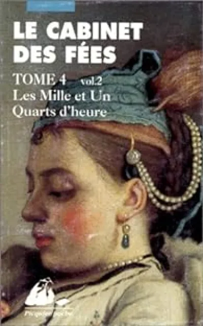 Le Cabinet des fées - Tome 4, volume 2 : Les Mille et Un Quarts d'heure