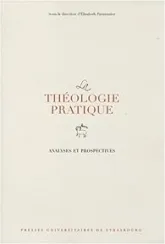 La théologie pratique : Analyses et prospectives