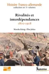 Rivalités et interdépendances - 1870-1918