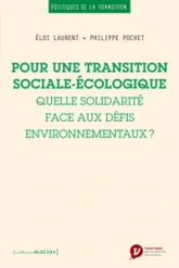 Pour une transition sociale-écologique. Quelle solidarité face aux défis environnementaux ?