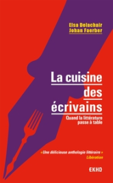 La cuisine des écrivains - Quand la littérature passe à table