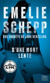 Une enquête de Jana Berzelius : D'une mort lente