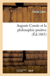 A Comte et la Philosophie Positive ed 1863