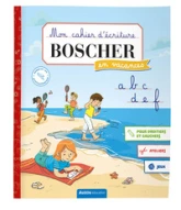 MON CAHIER D'ÉCRITURE EN VACANCES MÉTHODE BOSCHER - ÉTÉ 2024