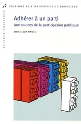 ADHERER A UN PARTI AUX SOURCES DE LA PARTICIPATION POLITIQUE