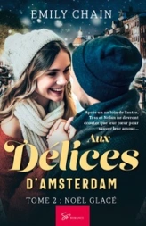 Aux délices d'Amsterdam, tome 2 : Noël glacé