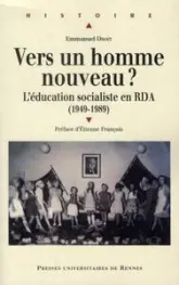 Vers un homme nouveau ? L'éducation socialiste en RDA (1949-1989)