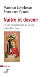 Naître et devenir - La vie conversante de Jésus selon Matthieu