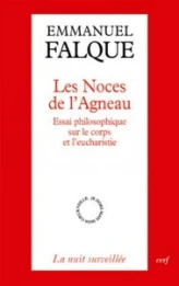 Les Noces de l'Agneau - Essai philosophique sur le corps et l'eucharistie