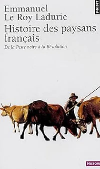 Histoire des paysans français. De la Peste Noire à la Révolution