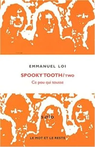 Spooky Tooth : Ce pou qui tousse