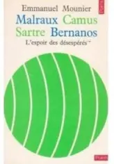 Malraux, Camus, Sartre, Bernanos