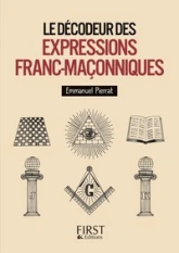 Le petit livre de - Le décodeur des expressions franc-maçonniques