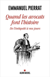 Quand les avocats font l'Histoire