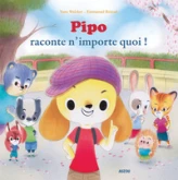 Pipo raconte n'importe quoi !