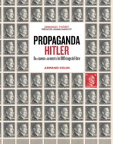 Propaganda Hitler - Du 'sauveur' au monstre, les 1000 visages du Führer