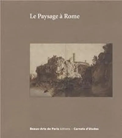 Le paysage à Rome entre 1600 et 1650