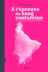 L'épreuve du sang contaminé - Pour une sociologie des affair