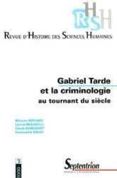 RHSH N 3 - GABRIEL TARDE ET LA CRIMINOLOGIE AU TOURNANT DU SIECLE