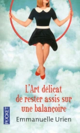 L'art délicat de rester assis sur une balançoire (L'art difficile de...)