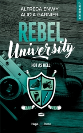 Rebel University, tome 1 : Hot as hell