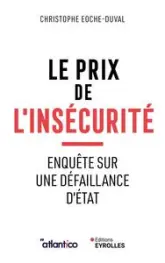 Le prix de l'insécurité: Enquête sur une défaillance d'Etat