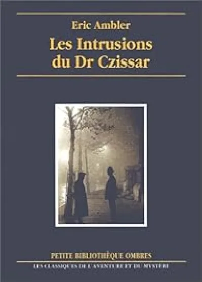 Les intrusions du Dr Czissar