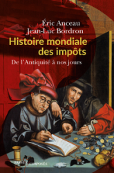 Histoire mondiale des impôts: De l'Antiquité à nos jours