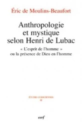 Anthropologie et mystique selon Henri de Lubac