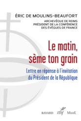 Le matin, sème ton grain - Lettre en réponse à l'invitation du Président de la République