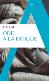 Ode à la fatigue