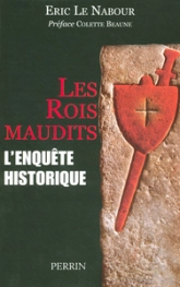 Les rois maudits : L'enquête historique