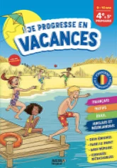 JE PROGRESSE EN VACANCES - 4E À 5E PRIMAIRE