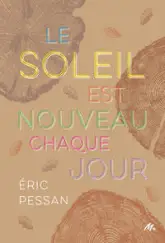 Le soleil est nouveau chaque jour