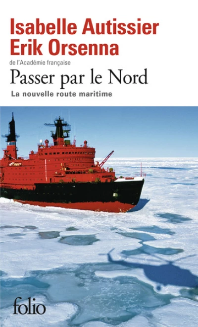 Passer par le Nord : la nouvelle route maritime