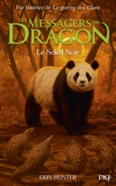 Les messagers du dragon, tome 4 : Soleil obscur