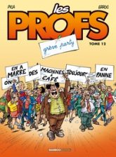 Les Profs, Tome 12 : Grève party