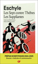 Les Sept contre Thèbes  Les Suppliantes - Prépas scientifiques 2024-2025  Épreuve de français-philosophie  Dossier spécial « Individu et communauté