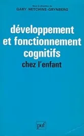 Développement et fonctionnement cognitifs chez l'enfant