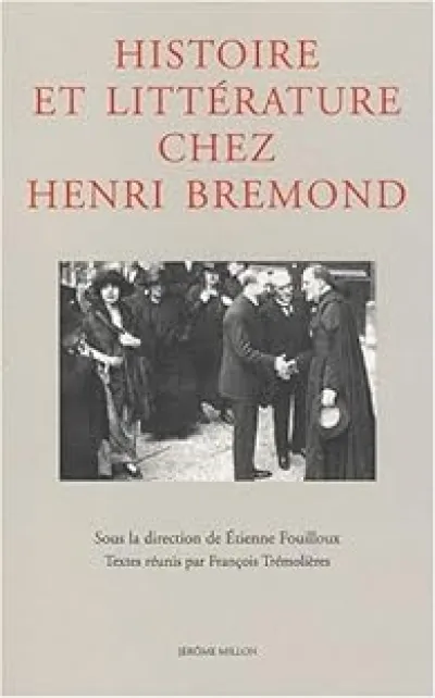 HISTOIRE ET LITTERATURE CHEZ HENRI BREMOND