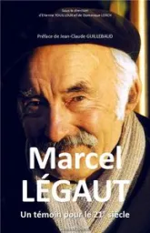 Marcel Légaut - Un témoin pour le XXIe siècle