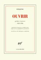 Ouvrir. Poèmes et proses 1929-1996