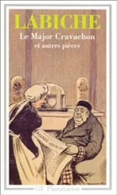 Théâtre - Flammarion I : Le Major Cravachon et autres pièces