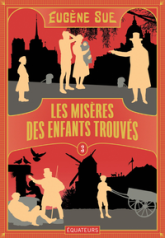 Les misères des enfants trouvés, tome 3