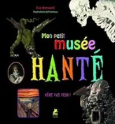 Mon petit musée hanté