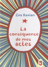 La conséquence de mes actes